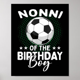 Nonni Of The Birthday Boy Soccer Player Birthday Poster