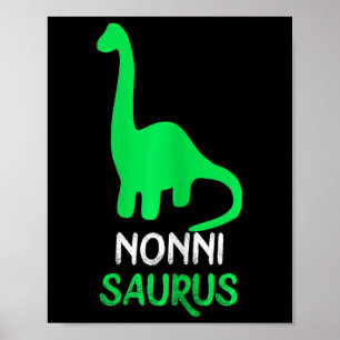 Nonni-saurus Funny Dino Dinosaur Nonnisaurus  Poster