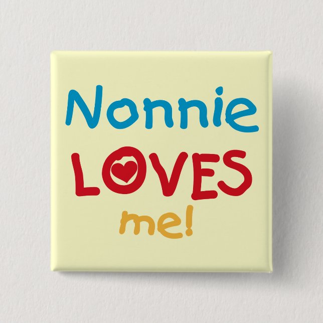 Nonnie Loves Me Tshirts and Gifts 15 Cm Square Badge (Front)