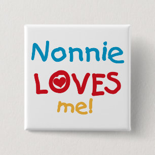 Nonnie Loves Me Tshirts and Gifts 15 Cm Square Badge