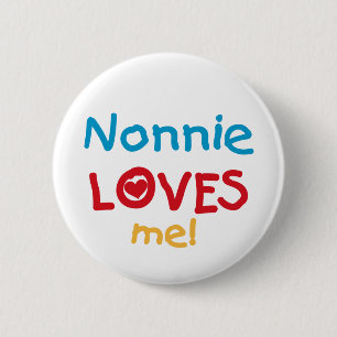 Nonnie Loves Me Tshirts and Gifts 6 Cm Round Badge