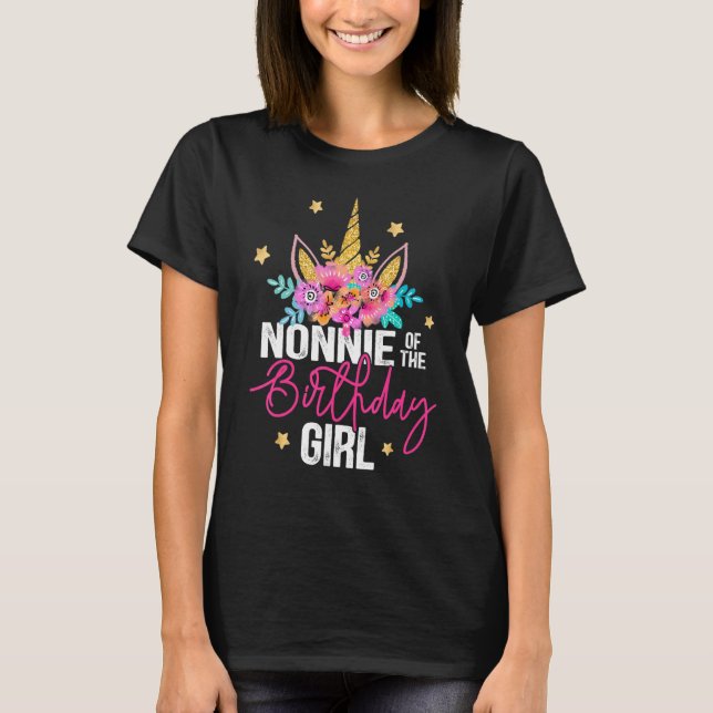 Nonnie Of The Birthday Girl Unicorn Girl Party T-Shirt (Front)