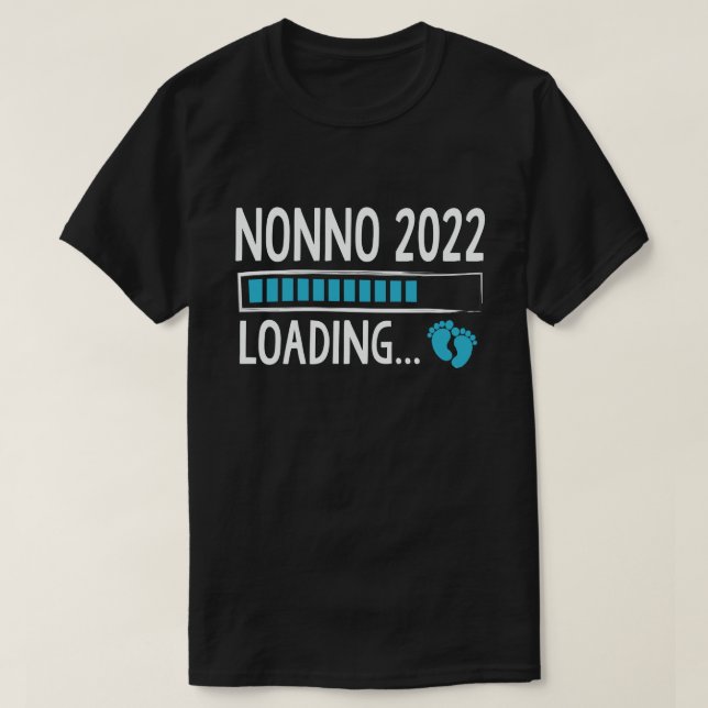 Nonno 2022 Loading Funny Pregnancy Announcement T-Shirt (Design Front)