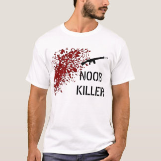 Noob Killer T-Shirt