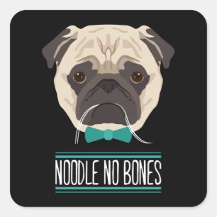 Noodle No Bones Day Sad Pug Gift For Pug Lovers Square Sticker