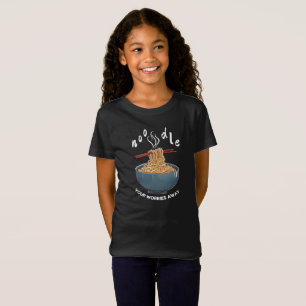 Noodle Your Worries Away! T-Shirt