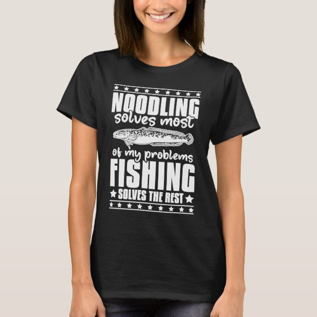 Noodling Catfish Fishing Flathead Catfishing Noodl T-Shirt (Front)