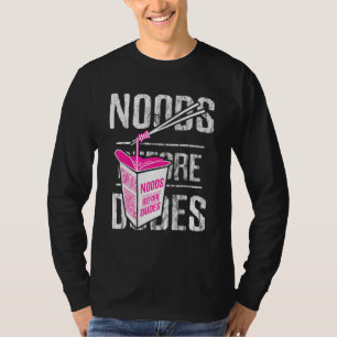 Noods Before Dudes Noodles Femism Feminist 2 T-Shirt