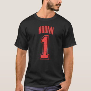 Noomi Supporter Number 1 Biggest Fan T-Shirt