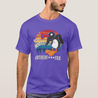 NOOT NOOT MOTHER FUCKERS gift T-Shirt