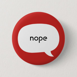 Nope 6 Cm Round Badge