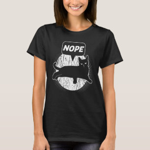 Nope Annoyed And Lazy Cat Nope Cat 1 T-Shirt