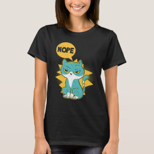 Nope Annoyed And Lazy Cat Nope Cat T-Shirt