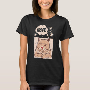 Nope Annoyed And Lazy Cat Nope Cat T-Shirt