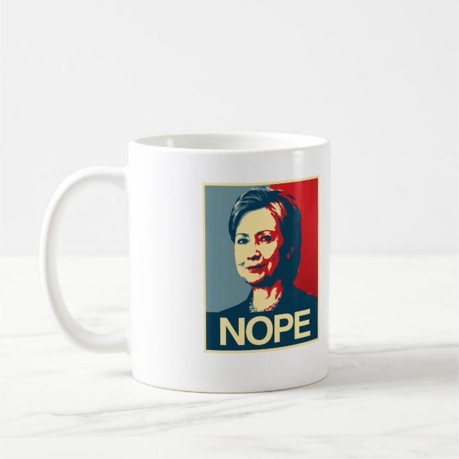 NOPE - Anti-Hillary Poster - - Anti-Hillary - Coffee Mug (Left)