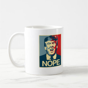 NOPE - Anti-Trump Poster - Anti-Trump - Coffee Mug