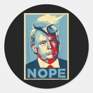 Nope, Anti Trump Tee _ Trump Hair  Classic Round Sticker
