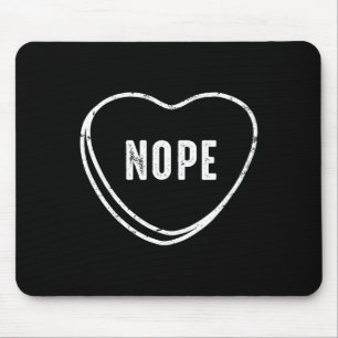 Nope Anti Valentines Day  Mouse Mat