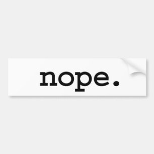 nope. bumper sticker