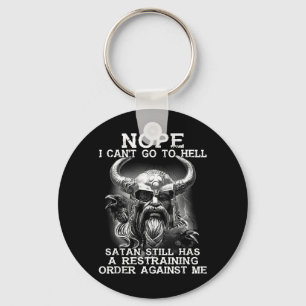 Nope Cant Go To Hell Stan Has a Restraining Viking Key Ring