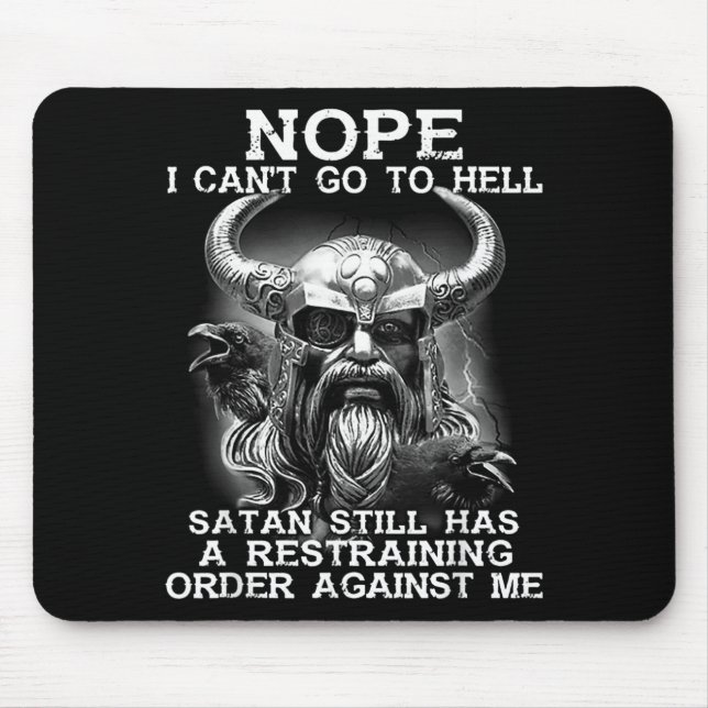 Nope Cant Go To Hell Stan Has a Restraining Viking Mouse Mat (Front)