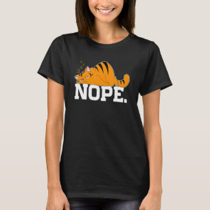 Nope Cat Lazy Sunday Slogan 1 T-Shirt