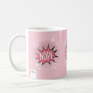 NOPE Comic Speech Bubble Meme Funny Pink Coffee Mug