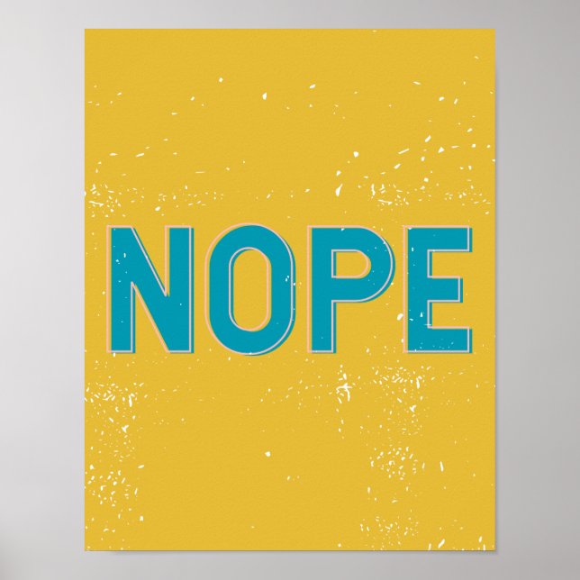 NOPE - Distressed Typography in Yellow and Blue Poster (Front)