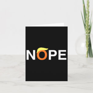 Nope Funny Anti-trump Card