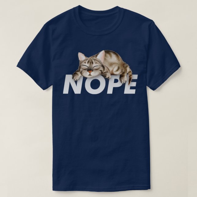 Nope Funny Lazy Cat Lover T-Shirt (Design Front)