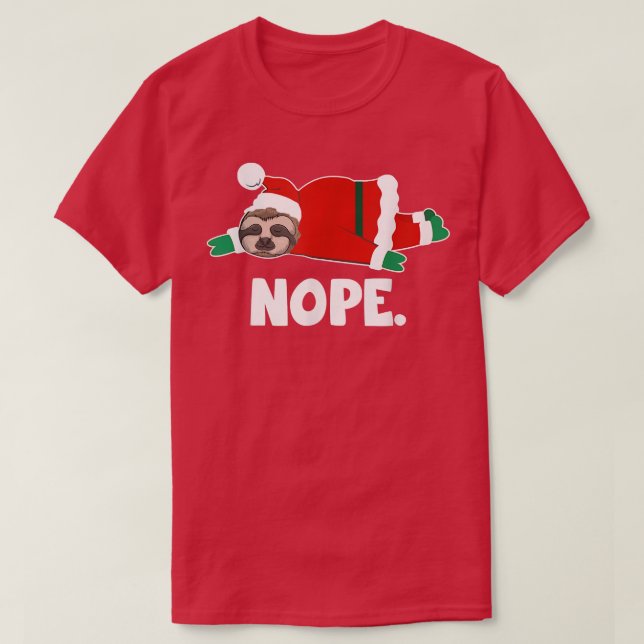 Nope Funny Sloth Santa Claus Lazy Not Today Christ T-Shirt (Design Front)