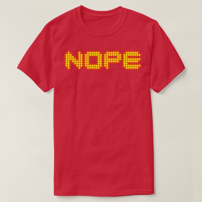Nope Funny T-Shirt (Design Front)