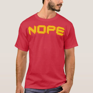 Nope Funny T-Shirt