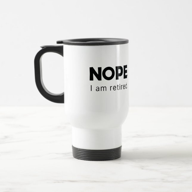 Nope, I am retired Two-Tone Coffee Mug (Left)