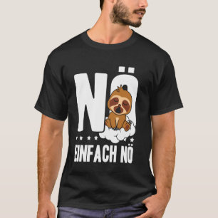 Nope Just Nope Sloth Statement T-Shirt