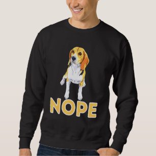 Nope Lazy Beagle  Beagle Dog Pet Owner Sweatshirt