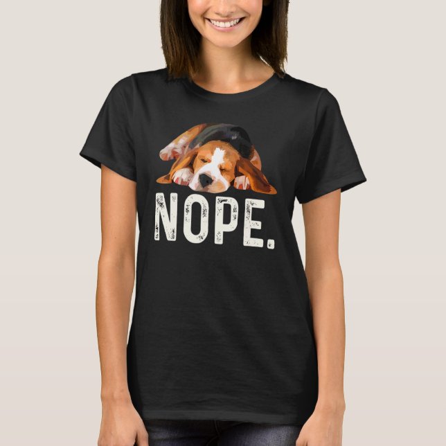 Nope Lazy Beagle Dog T-Shirt (Front)