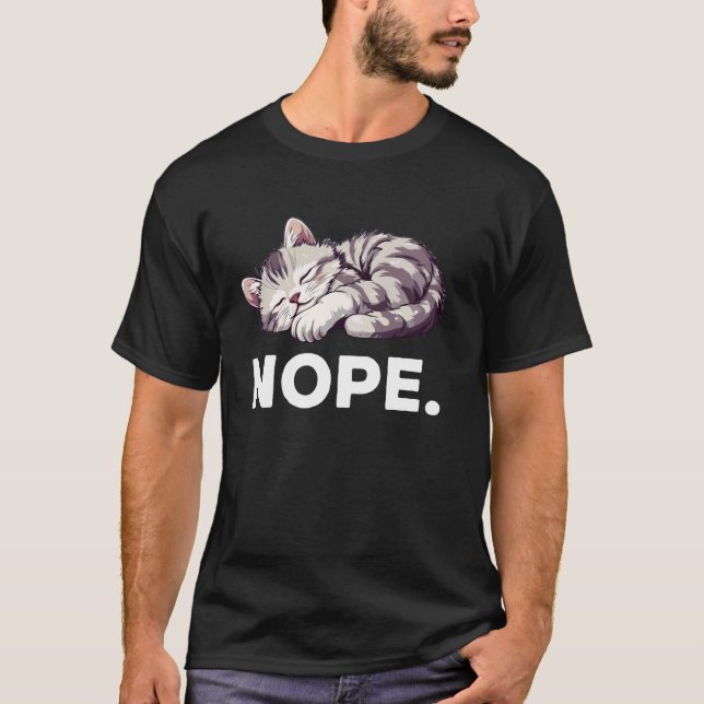 Nope Lazy Cat Funny Cat Lover T-Shirt (Front)