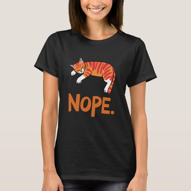 Nope Lazy Cat T-Shirt (Front)