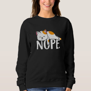 Nope lazy cat women men and kids sweatshirt
