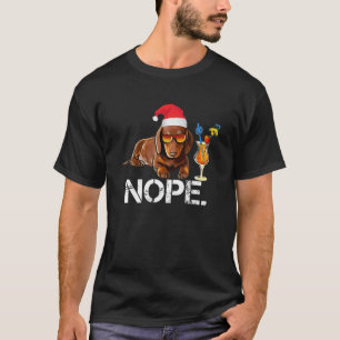 Nope Lazy Dachshund Funny Idea For Christmas Santa T-Shirt