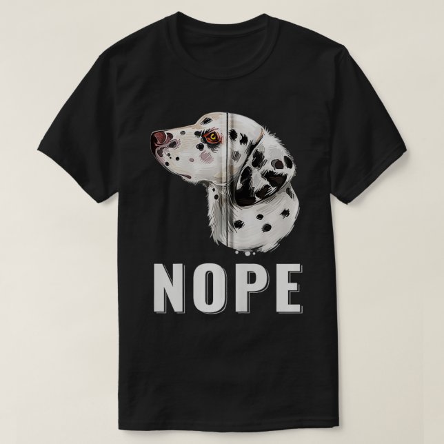 Nope Lazy Dalmatian Funny Dog Lover Pet Owner Zip  T-Shirt (Design Front)