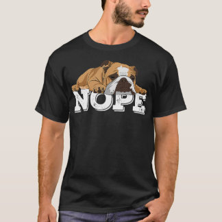 Nope Lazy English Bulldog Dog Lover Gift  T-Shirt