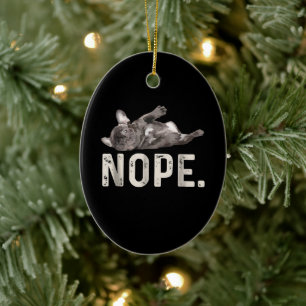 Nope Lazy French Bulldog Dog Lover Gift Ceramic Tree Decoration