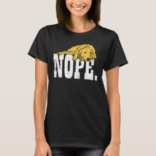 Nope Lazy Golden Retriever Labrador Dog Owner T-Shirt