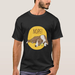 Nope! Lazy Italian Greyhound Dog Rescue Greyhound T-Shirt