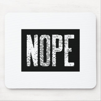 NOPE MOUSE MAT