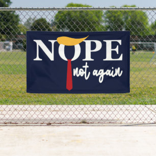 Nope Not Again   Anti-Trump Presidential Election  Banner