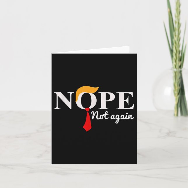 Nope Not Again Funny Donald Trump  Card (Front)