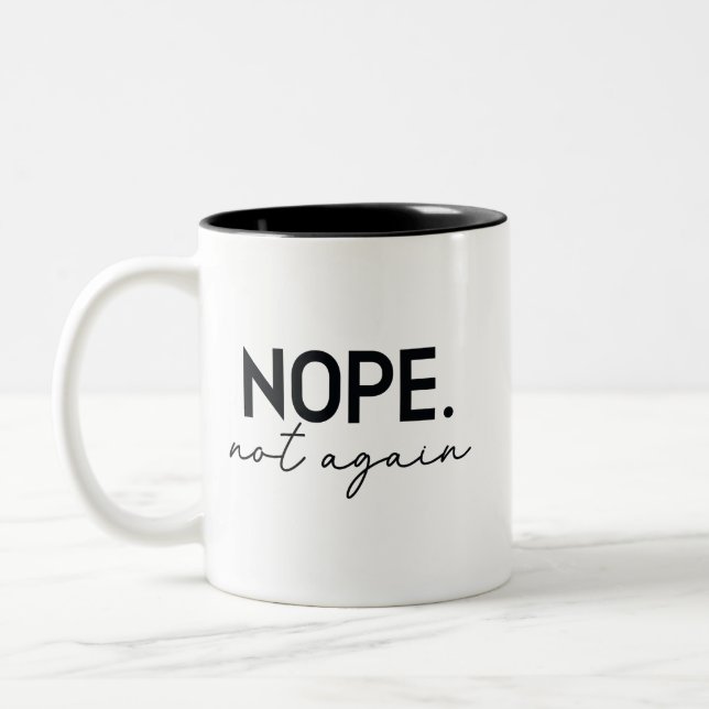 Nope Not Again Funny Trump - Anti Trump Two-Tone Coffee Mug (Left)
